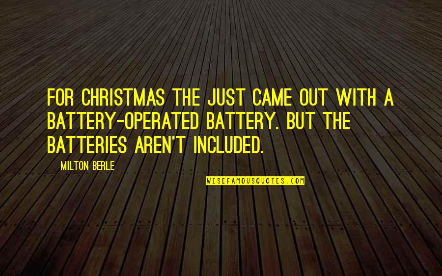 Dualism Vs Monism Quotes By Milton Berle: For Christmas the just came out with a