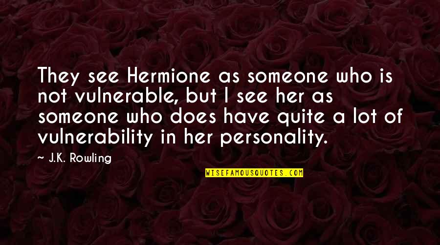 Dualistic Quotes By J.K. Rowling: They see Hermione as someone who is not