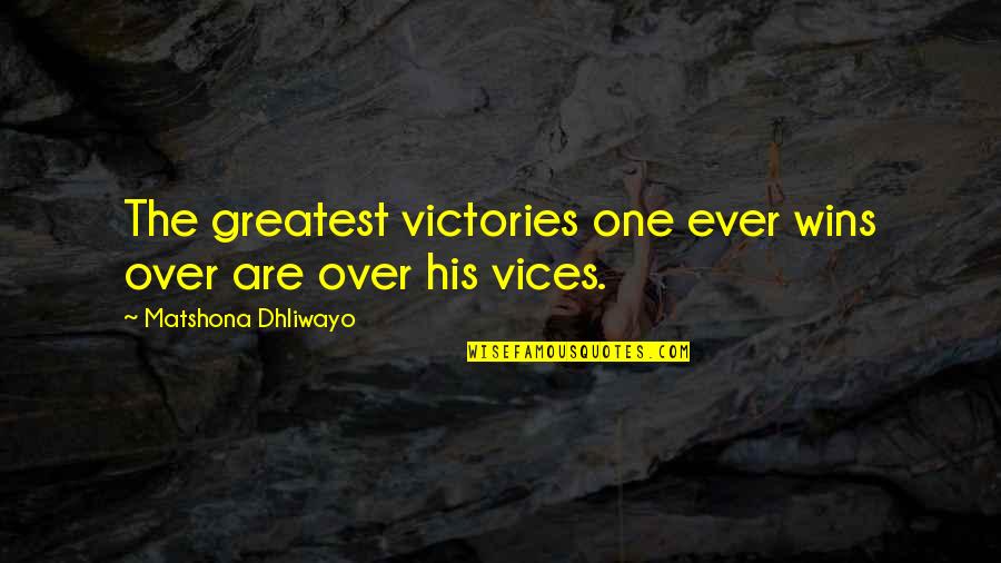 Dubai Financial Market Quotes By Matshona Dhliwayo: The greatest victories one ever wins over are