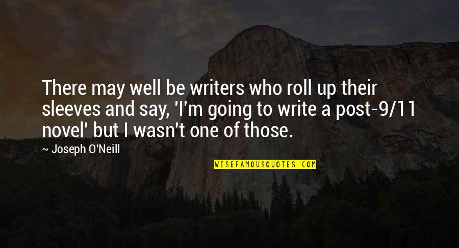 Dubaldo Security Quotes By Joseph O'Neill: There may well be writers who roll up