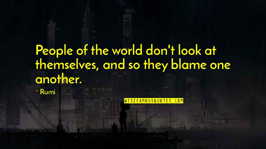 Dubicki Rat Quotes By Rumi: People of the world don't look at themselves,