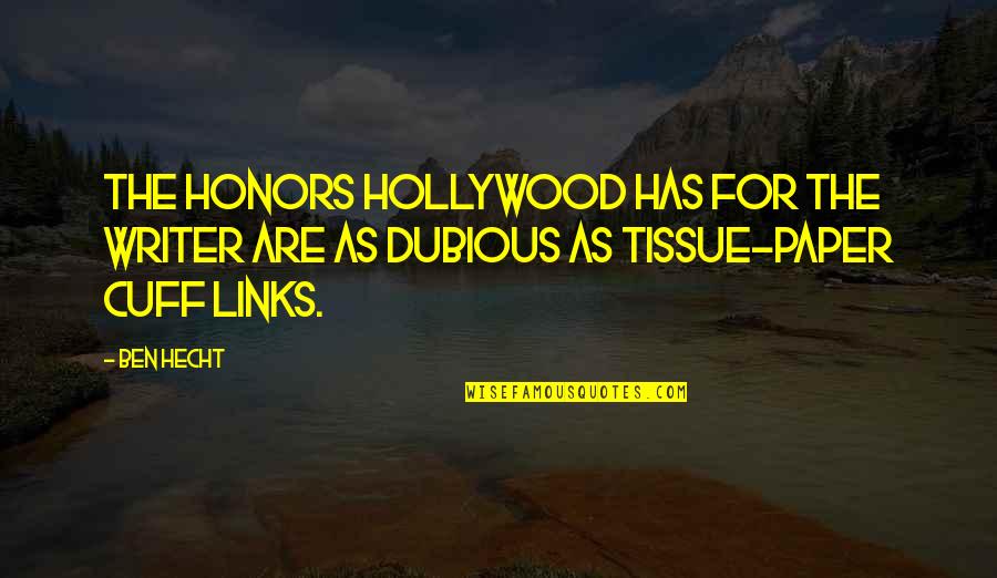 Dubious Quotes By Ben Hecht: The honors Hollywood has for the writer are