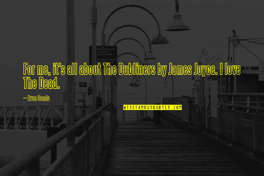 Dubliners Quotes By Evan Dando: For me, it's all about The Dubliners by