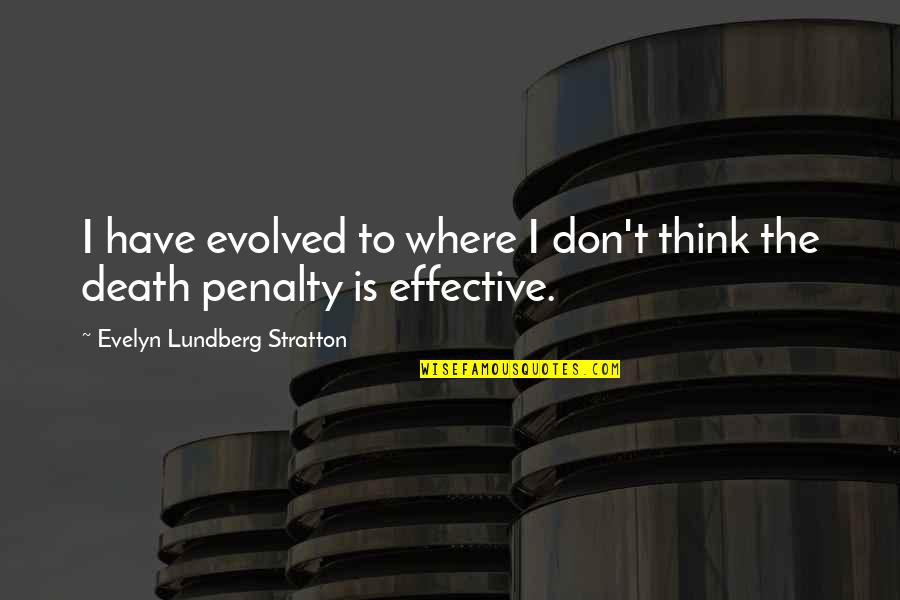 Dubliners Youtube Quotes By Evelyn Lundberg Stratton: I have evolved to where I don't think Dubliners Youtube Quotes By Evelyn Lundberg Stratton: I have evolved to where I don't think