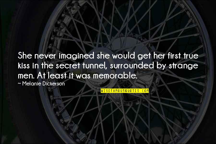 Dubrava Beach Quotes By Melanie Dickerson: She never imagined she would get her first Dubrava Beach Quotes By Melanie Dickerson: She never imagined she would get her first