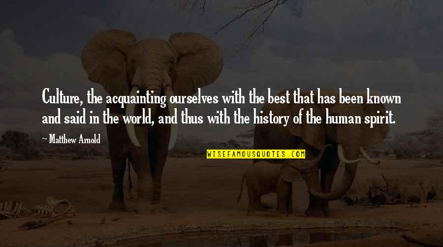 Dubrin Power Quotes By Matthew Arnold: Culture, the acquainting ourselves with the best that Dubrin Power Quotes By Matthew Arnold: Culture, the acquainting ourselves with the best that