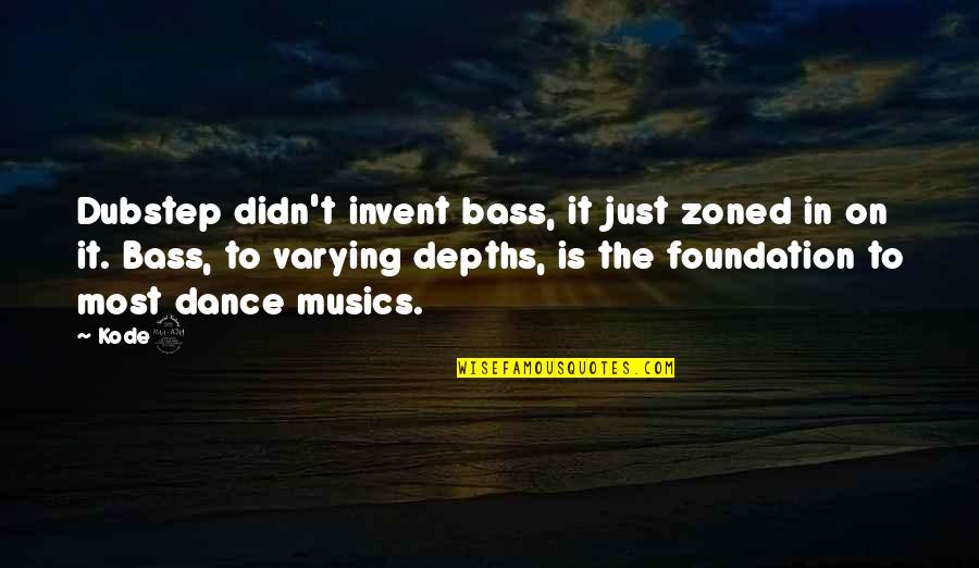 Dubstep Dance Quotes By Kode9: Dubstep didn't invent bass, it just zoned in