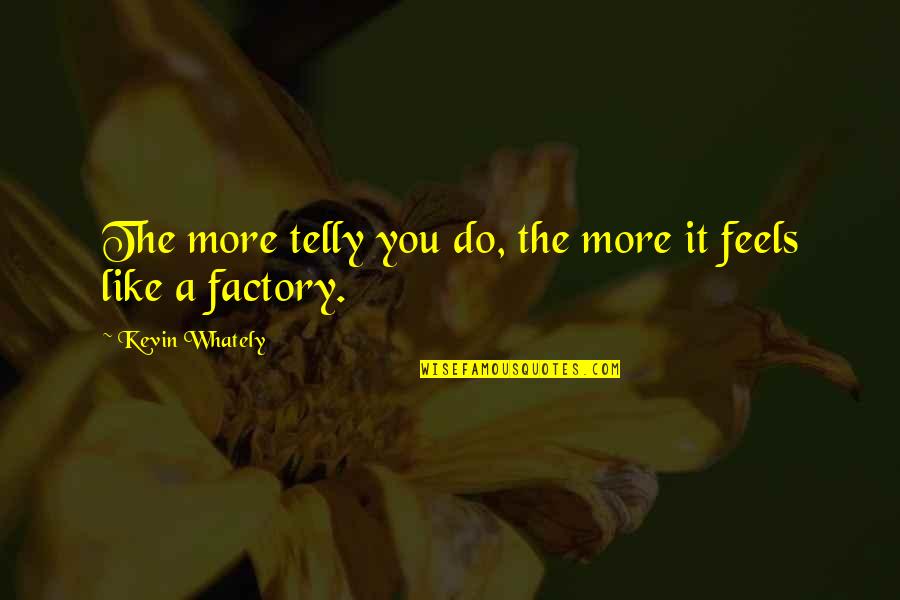 Ducandu En Quotes By Kevin Whately: The more telly you do, the more it Ducandu En Quotes By Kevin Whately: The more telly you do, the more it