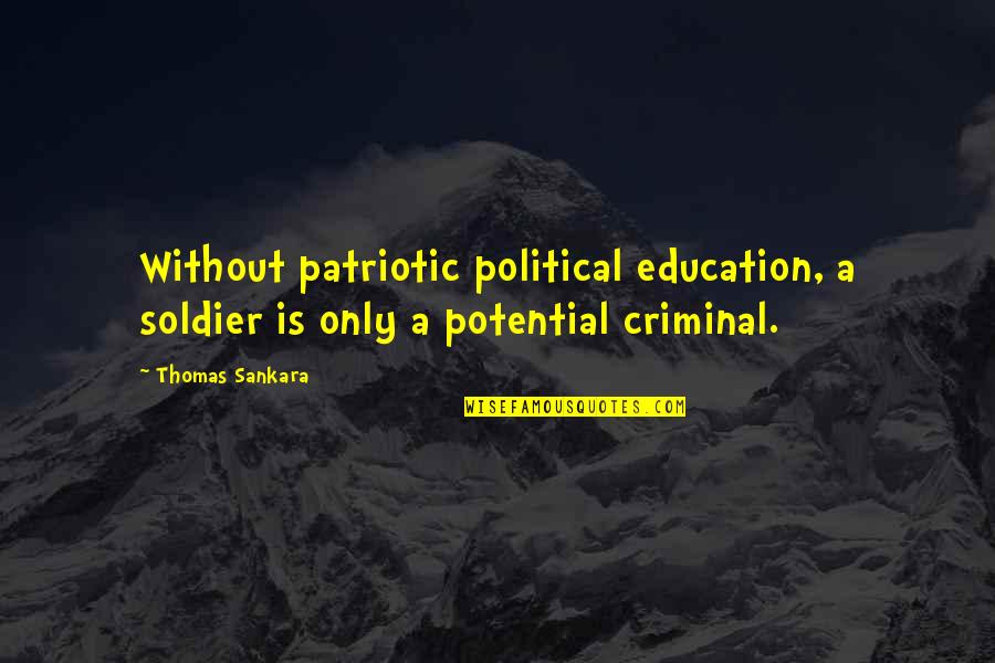 Ducaubu Quotes By Thomas Sankara: Without patriotic political education, a soldier is only