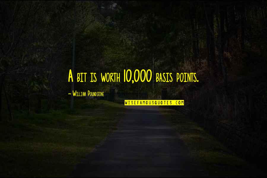 Duchessa Dalba Quotes By William Poundstone: A bit is worth 10,000 basis points.