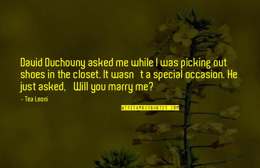Duchovny David Quotes By Tea Leoni: David Duchovny asked me while I was picking Duchovny David Quotes By Tea Leoni: David Duchovny asked me while I was picking