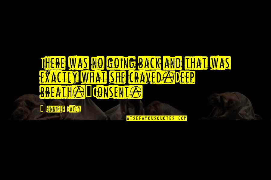 Ducksworth Pest Quotes By Jennifer Kacey: There was no going back and that was