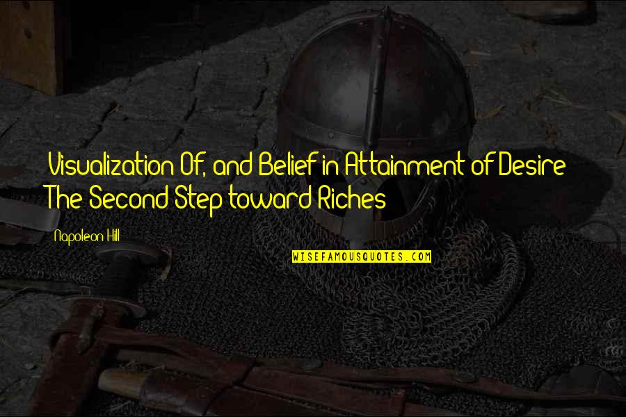 Duclos Obituary Quotes By Napoleon Hill: Visualization Of, and Belief in Attainment of Desire: