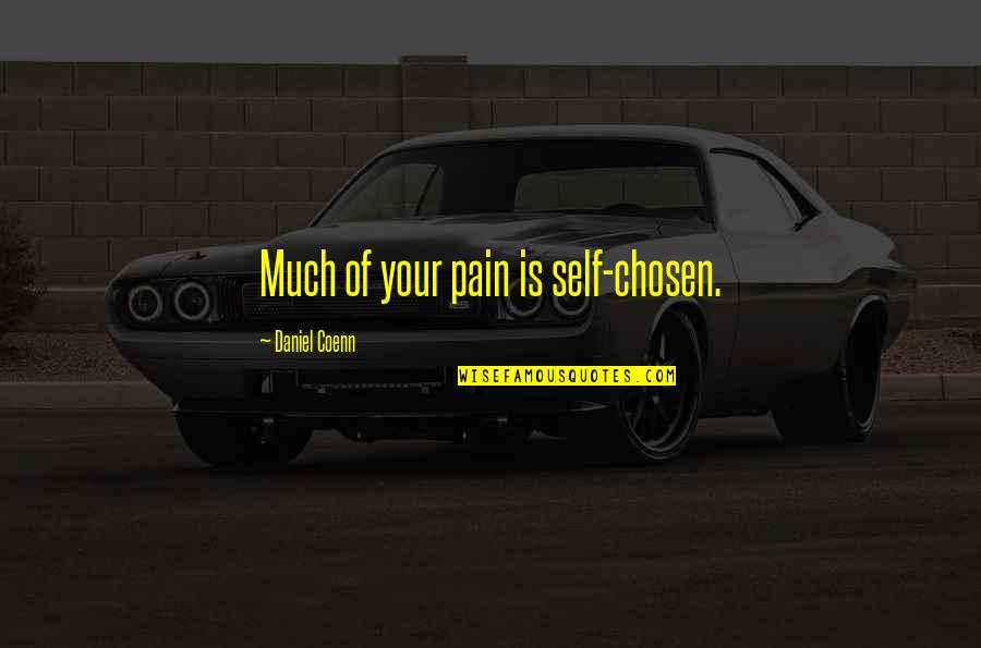 Ducros Jollof Quotes By Daniel Coenn: Much of your pain is self-chosen.