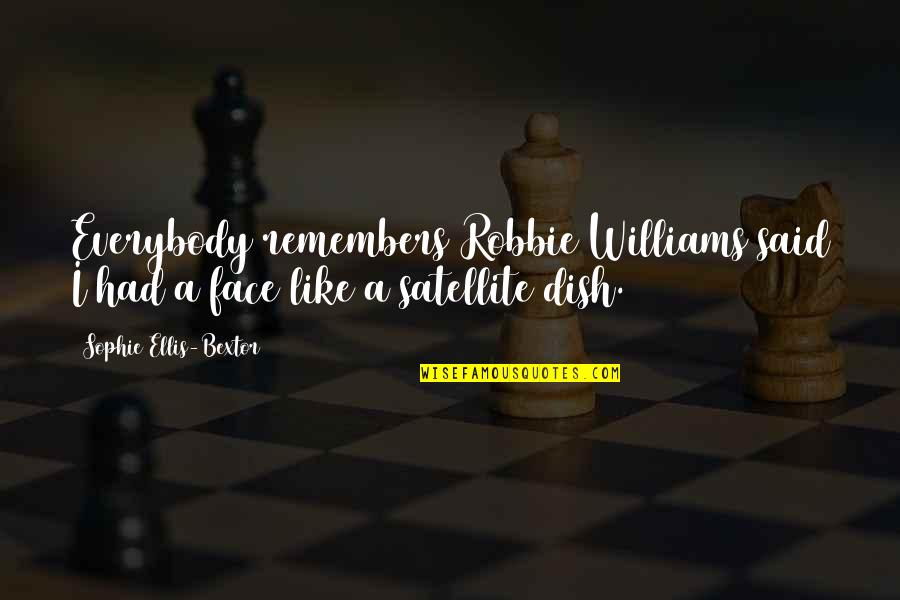 Ducting Hose Quotes By Sophie Ellis-Bextor: Everybody remembers Robbie Williams said I had a