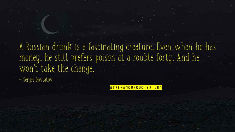 Ductless Mini Quotes By Sergei Dovlatov: A Russian drunk is a fascinating creature. Even Ductless Mini Quotes By Sergei Dovlatov: A Russian drunk is a fascinating creature. Even