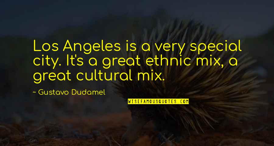Dudamel Quotes By Gustavo Dudamel: Los Angeles is a very special city. It's Dudamel Quotes By Gustavo Dudamel: Los Angeles is a very special city. It's