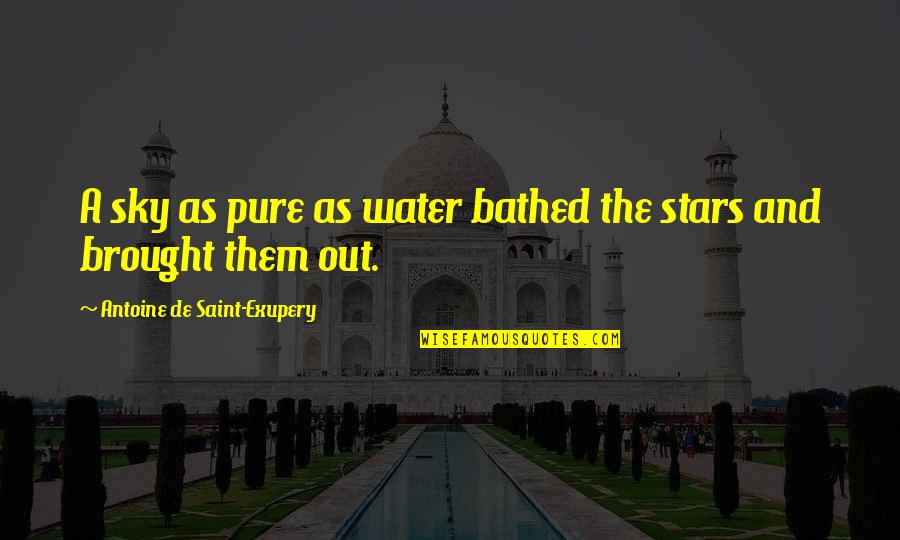 Duddala Quotes By Antoine De Saint-Exupery: A sky as pure as water bathed the Duddala Quotes By Antoine De Saint-Exupery: A sky as pure as water bathed the