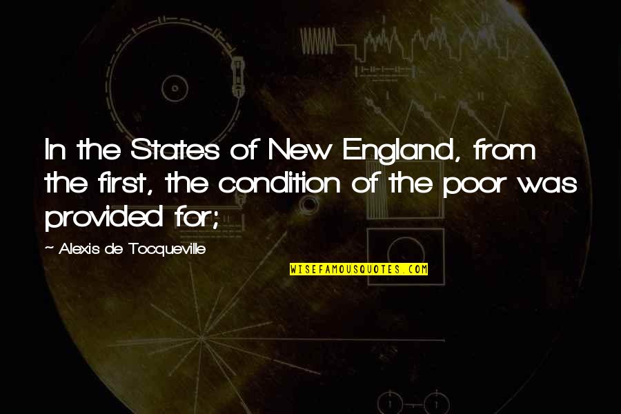 Duele Amar Quotes By Alexis De Tocqueville: In the States of New England, from the Duele Amar Quotes By Alexis De Tocqueville: In the States of New England, from the