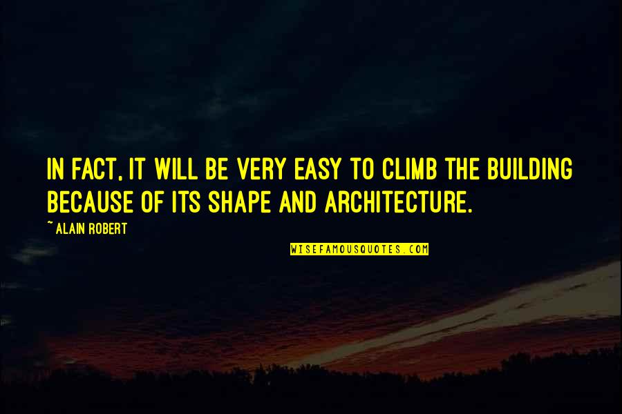 Duelingbook Quotes By Alain Robert: In fact, it will be very easy to Duelingbook Quotes By Alain Robert: In fact, it will be very easy to