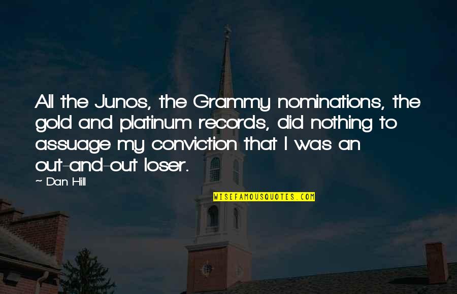 Duene Quotes By Dan Hill: All the Junos, the Grammy nominations, the gold