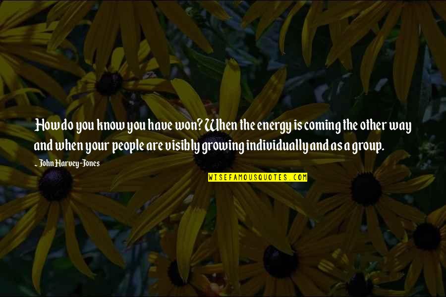 Duet Kumobius Quotes By John Harvey-Jones: How do you know you have won? When