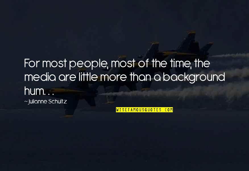 Duffeyroll Quotes By Julianne Schultz: For most people, most of the time, the Duffeyroll Quotes By Julianne Schultz: For most people, most of the time, the