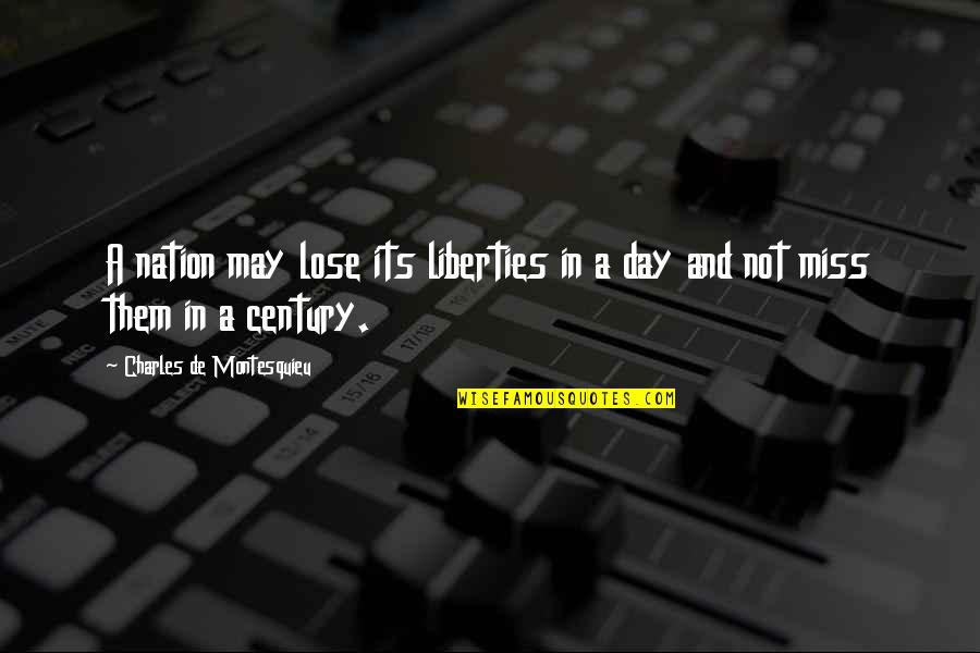 Dufford Drilling Quotes By Charles De Montesquieu: A nation may lose its liberties in a Dufford Drilling Quotes By Charles De Montesquieu: A nation may lose its liberties in a