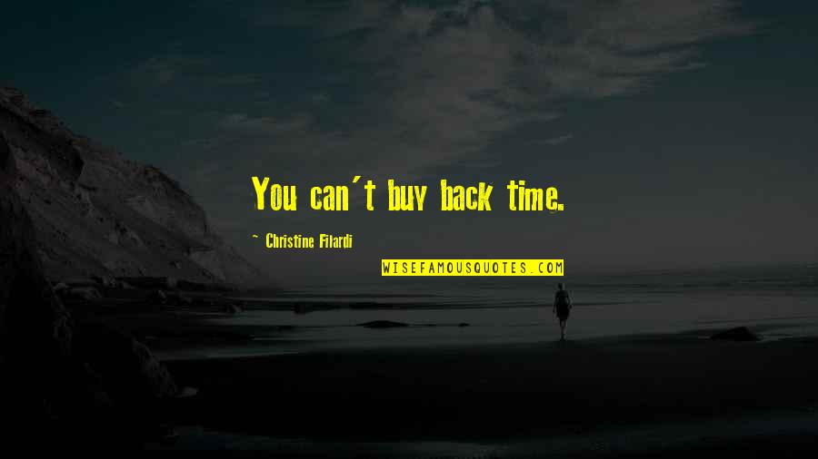 Duffy's Tavern Quotes By Christine Filardi: You can't buy back time.