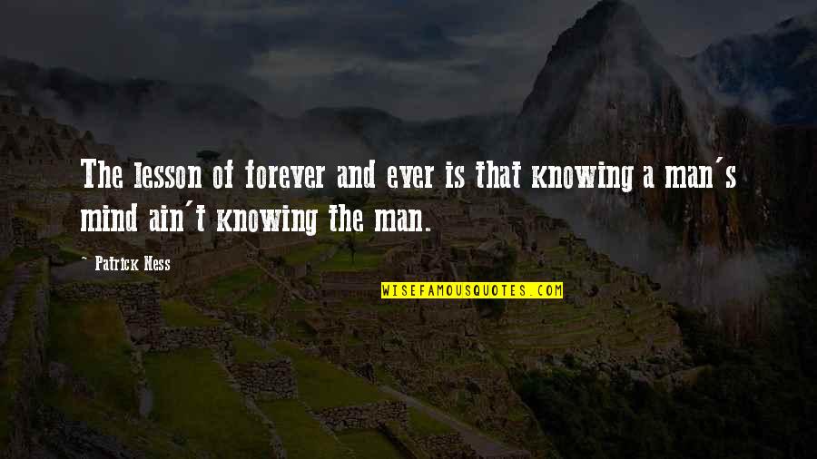 Duhovni Lug Quotes By Patrick Ness: The lesson of forever and ever is that