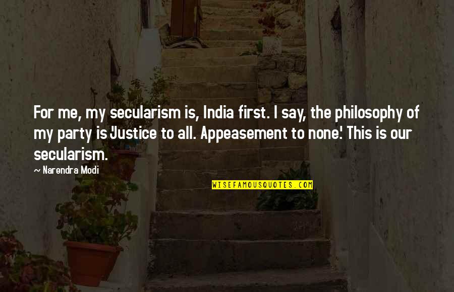 Duke Of Wybourne Quotes By Narendra Modi: For me, my secularism is, India first. I