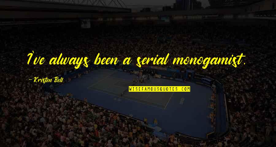Duke Postgame Quotes By Kristen Bell: I've always been a serial monogamist. Duke Postgame Quotes By Kristen Bell: I've always been a serial monogamist.
