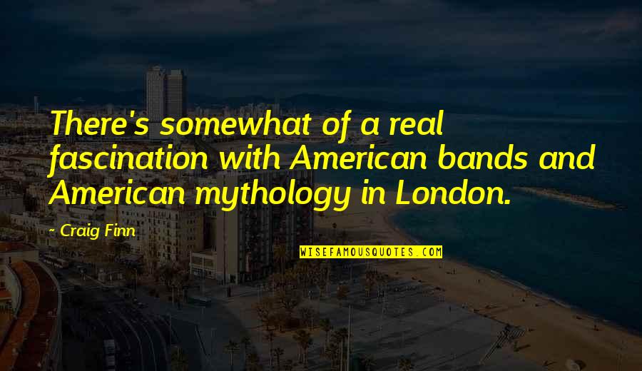 Dukeharts Quotes By Craig Finn: There's somewhat of a real fascination with American Dukeharts Quotes By Craig Finn: There's somewhat of a real fascination with American