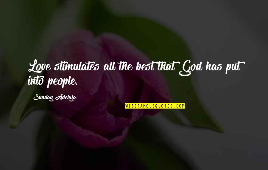 Dukes Of Hazzard Jump Quotes By Sunday Adelaja: Love stimulates all the best that God has Dukes Of Hazzard Jump Quotes By Sunday Adelaja: Love stimulates all the best that God has