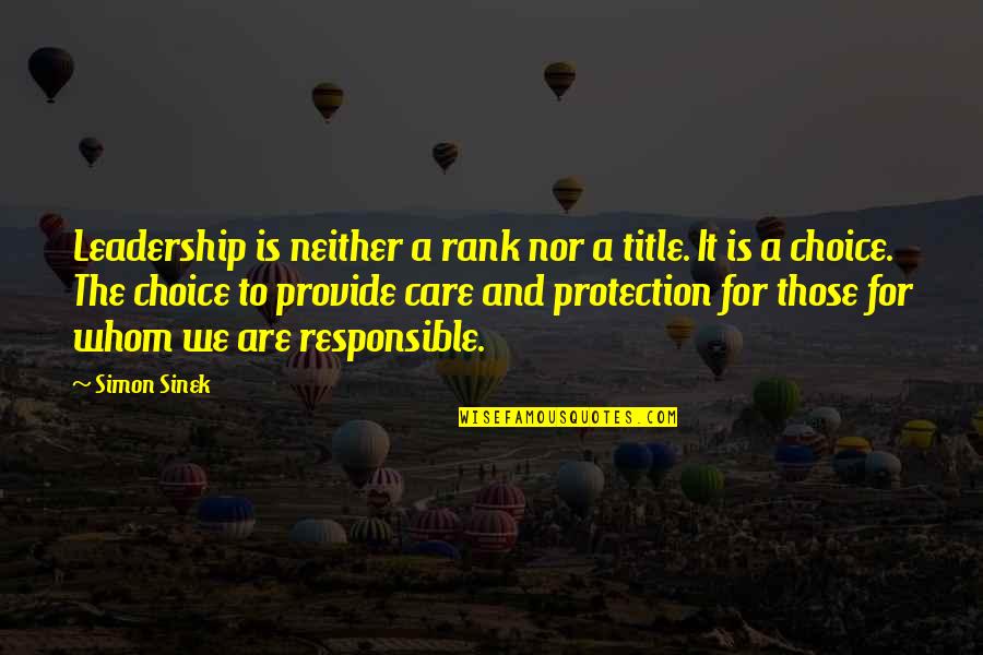 Dukuh Bima Quotes By Simon Sinek: Leadership is neither a rank nor a title. Dukuh Bima Quotes By Simon Sinek: Leadership is neither a rank nor a title.