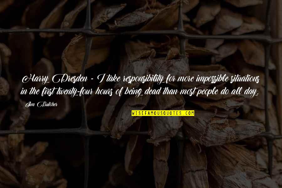 Dulux Quotes By Jim Butcher: Harry Dresden - I take responsibility for more Dulux Quotes By Jim Butcher: Harry Dresden - I take responsibility for more