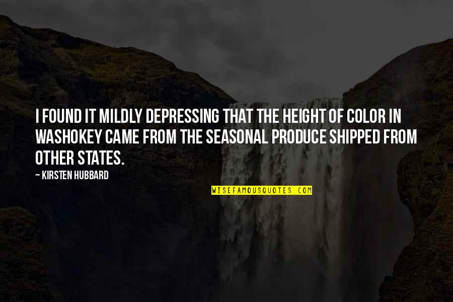 Dumanet Quotes By Kirsten Hubbard: I found it mildly depressing that the height Dumanet Quotes By Kirsten Hubbard: I found it mildly depressing that the height