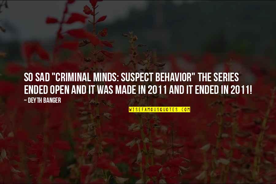 Dumbest Gop Quotes By Deyth Banger: So sad "Criminal Minds: Suspect Behavior" the series