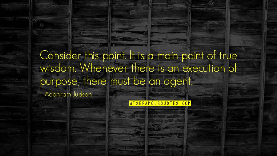 Dumbest Mma Quotes By Adoniram Judson: Consider this point. It is a main point Dumbest Mma Quotes By Adoniram Judson: Consider this point. It is a main point