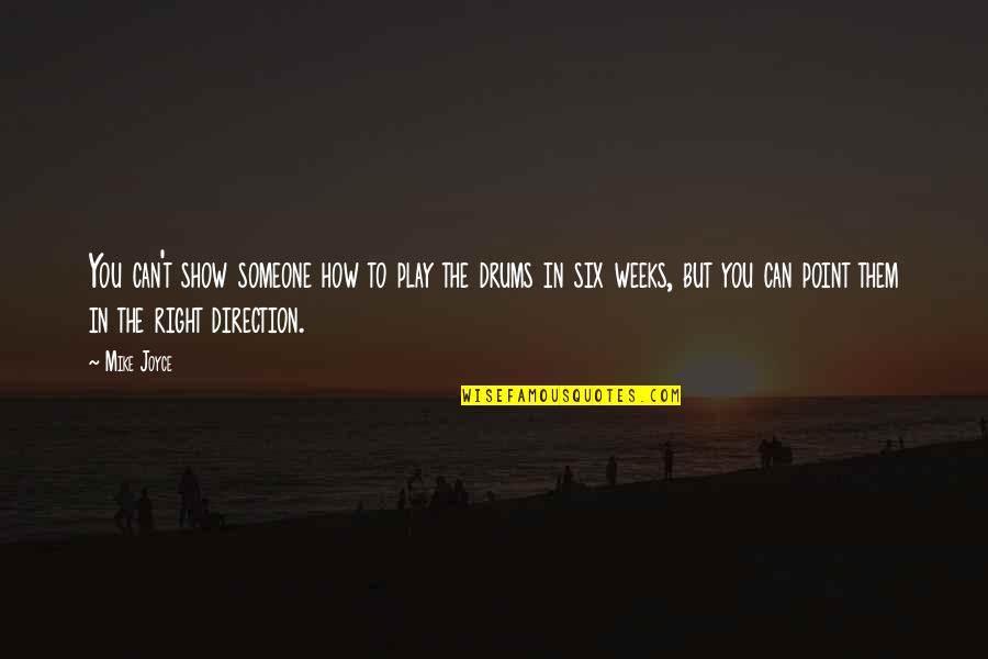Dumbledore Mirror Of Erised Quote Quotes By Mike Joyce: You can't show someone how to play the Dumbledore Mirror Of Erised Quote Quotes By Mike Joyce: You can't show someone how to play the