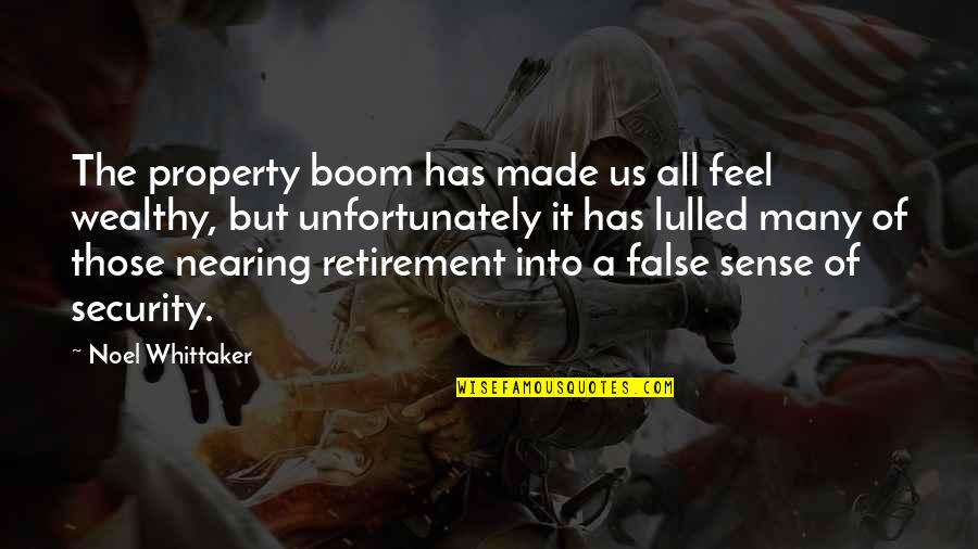 Dumbledore Phoenix Quotes By Noel Whittaker: The property boom has made us all feel