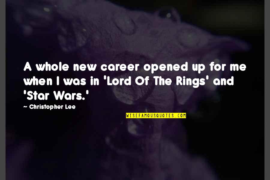 Dumby Red Quotes By Christopher Lee: A whole new career opened up for me Dumby Red Quotes By Christopher Lee: A whole new career opened up for me