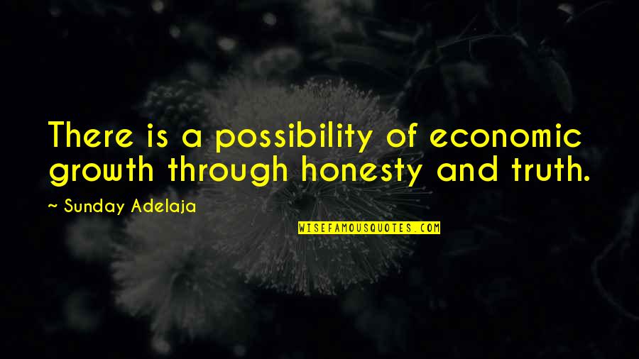 Dummitt Plantation Quotes By Sunday Adelaja: There is a possibility of economic growth through Dummitt Plantation Quotes By Sunday Adelaja: There is a possibility of economic growth through