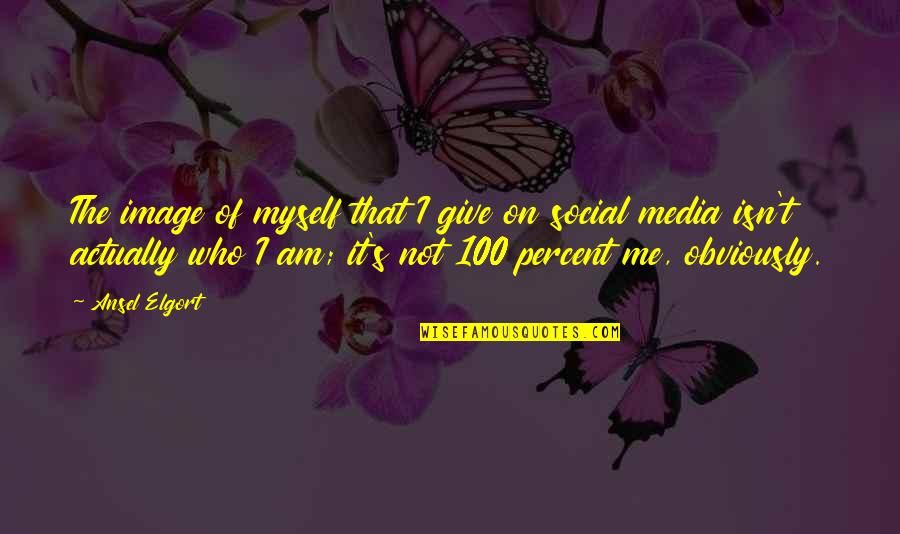 Dumnezeul Meu Quotes By Ansel Elgort: The image of myself that I give on Dumnezeul Meu Quotes By Ansel Elgort: The image of myself that I give on