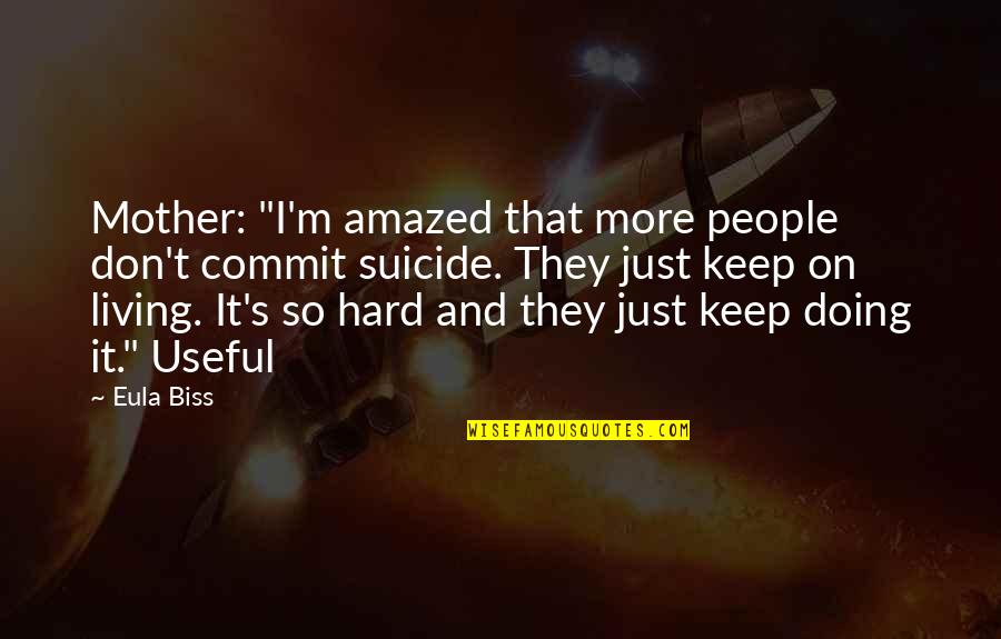 Dundee Taxi Quote Quotes By Eula Biss: Mother: "I'm amazed that more people don't commit Dundee Taxi Quote Quotes By Eula Biss: Mother: "I'm amazed that more people don't commit