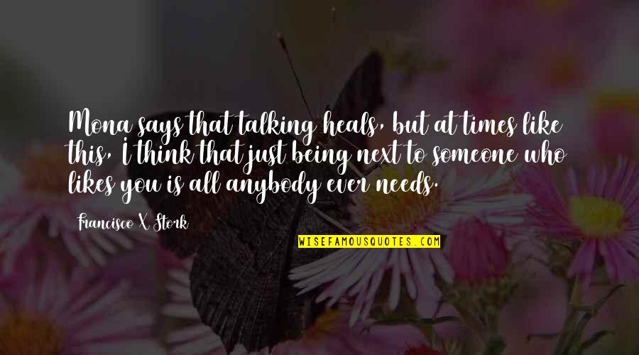 Dunder Mifflin Infinity Quotes By Francisco X Stork: Mona says that talking heals, but at times Dunder Mifflin Infinity Quotes By Francisco X Stork: Mona says that talking heals, but at times