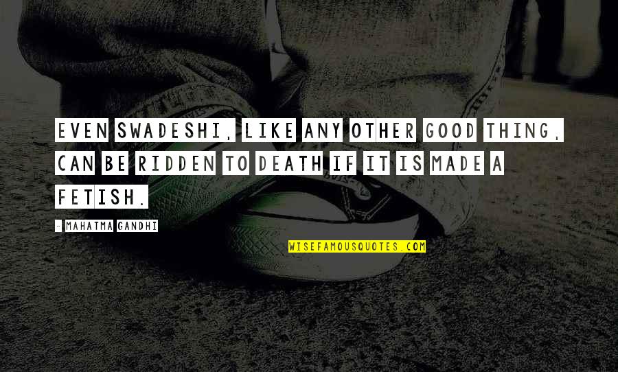 Dunghill Crossword Quotes By Mahatma Gandhi: Even swadeshi, like any other good thing, can Dunghill Crossword Quotes By Mahatma Gandhi: Even swadeshi, like any other good thing, can