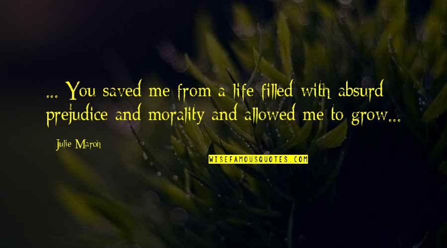 Duniani Ya Quotes By Julie Maroh: ... You saved me from a life filled Duniani Ya Quotes By Julie Maroh: ... You saved me from a life filled
