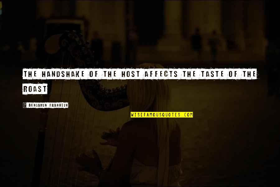 Dunipace Buildings Quotes By Benjamin Franklin: The handshake of the host affects the taste Dunipace Buildings Quotes By Benjamin Franklin: The handshake of the host affects the taste
