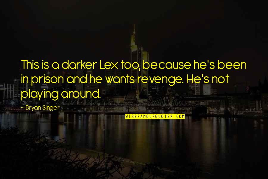 Dunkelblau Translation Quotes By Bryan Singer: This is a darker Lex too, because he's Dunkelblau Translation Quotes By Bryan Singer: This is a darker Lex too, because he's